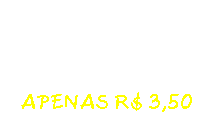 APROVEITE AGORA! COMPRE MEU JORNALZINHO EDIÇÃO HISTÓRICA! rAPENAS R$ 3,50 